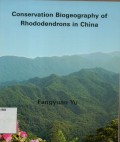 Conservation biogeography of rhododendrons in China