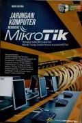 Jaringan komputer berbasis MikroTik: dilengkapi latihan dan contoh soal, MikroTik Training certified Network Associated (MTCNA)