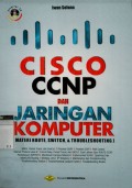 CISCO CCNP dan jaringan komputer (materi route, switch and toubleshing