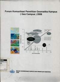 Prosiding Forum Komunikasi Penelitian Geomatika Kampus (GEO Campus) 2008