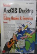 Tutorial ArcGIS desktop untuk bidang geodesi & geomatika