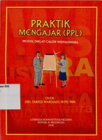 Praktik mengajar (PPL): modul diklat calon widyaiswara