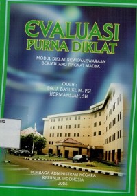 Evaluasi purna diklat: modul diklat kewidyaiswaraan berjenjang tingkat madya