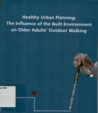 Healthy urban planning: the influence of the built environment on older adults, outdoor walking