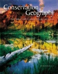 Conservation geography: case studies in GIS, computer mapping and activism