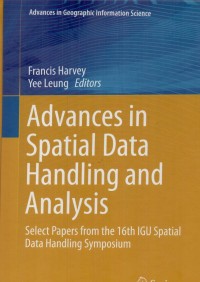 Advances in spatial data handling and analysis : select papers from the 16th IGU spatial data handling symposium