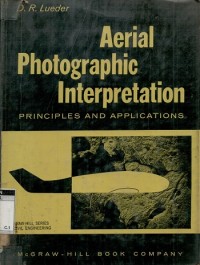 Aerial photographic interpretation: principles and applications