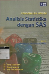 Pengenalan umum analisis statistika dengan SAS, seri 1 peningkatan dan penyajian data