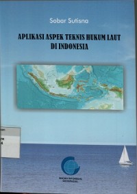 Aplikasi aspek teknis hukum laut di Indonesia