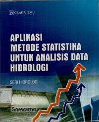 Aplikasi metode statistika untuk analisis data hidrologi