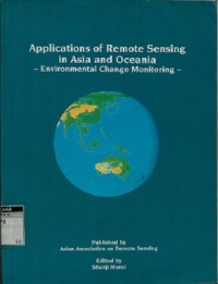 Applications of remote sensing in Asia and Oceania environmental change monitoring