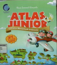 Atlas junior: serunya menjelajah Indonesia