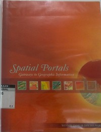 Spatial portals : gateways to geographic information