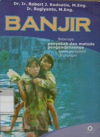 Image of Banjir: beberapa penyebab dan metode  pengendaliannya dalam perspektif lingkungan