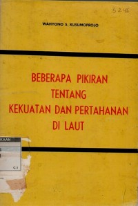 Beberapa pikiran tentang kekuatan dan pertahanan dilaut