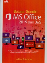 Belajar sendiri MS Office 2019 dan 365