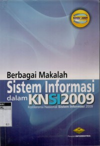 Prosiding konferensi nasional sistem informasi 2009 (KNSI 2009) : berbagai makalah sistem informasi dalam KNSI 2009