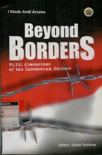 Beyond borders: multi dimensions of the Indonesia borders