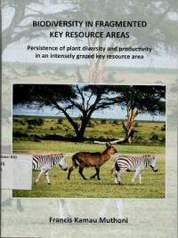 Biodiversity in fragmented key resource areas ppersistence of plant and productivity in an intensely grazed key resource area