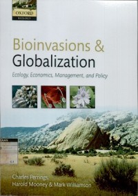 Bioinvasions dan globalization : ecology, economics, management and policy