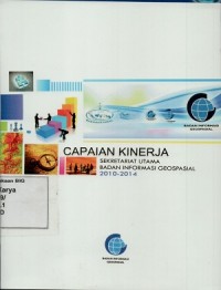 Capaian kinerja Sekretariat Utama Badan Informasi Geospasial 2010-2014