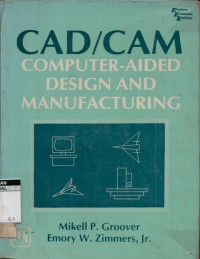 CAD/CAM: computer-aided design and manufacturing