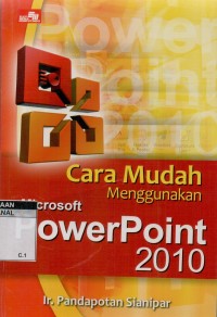 Cara mudah menggunakan microsoft power point 2010