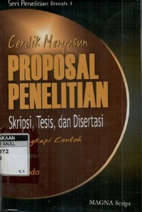 Cerdik menyusun proposal penelitian skripsi, tesis dan disertasi