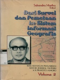 Dari survei dan pemetaan ke sistem informasi geografis Vol. 2