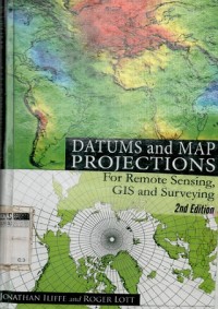 Datums and map projection: For Remote Sensing, GIS and Surveying