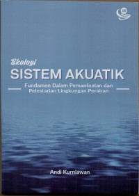 Ekologi sistem akuatik: fundamen dalam pemanfaatan dan pelestarian lingkungan perairan