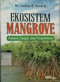 Ekosistem mangrove potensi, fungsi dan pengelolaan