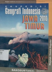 Ekspedisi geografi Indonesia 2010: Jawa Timur