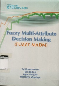 Fuzzy multi attribute decision making (Fuzzy MADM)