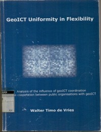 GeoICT uniformitty in flexibility: analysis of the influence of geoICT coordination on the cooperation between public organisation with geoICT