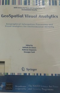 Image of GeoSpatial visual analytics: geographical information processing and visual analytics for environmental security