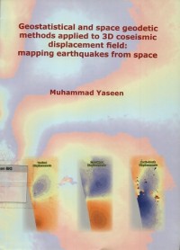 Geostatistical and space geodetic method applied to 3D coseismic displacement field : mapping earthquakes from space