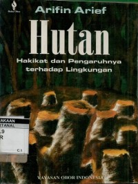 Hutan hakikat dan pengaruhnya terhadap lingkungan