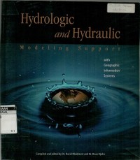 Hydrologic and hidraulic modeling support with geographic information systems