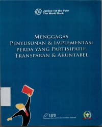 Menggagas penyusunan dan implementasi perda yang partisipatoif, transparan dan akuntable