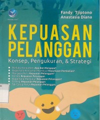 Kepuasan pelanggan: konsep, pengukuran dan strategi