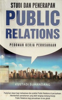 Studi dan penerapan public relations: pedoman kerja perusahaan