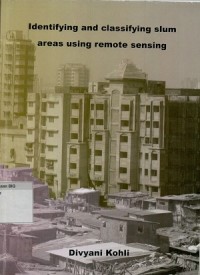 Identifying and classifying slum areas using remote sensing