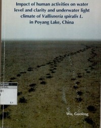 Image of Impact of human activities on water level and clarity and underwater light climate of vallisneria spiralis L. in Poyang Lake, China