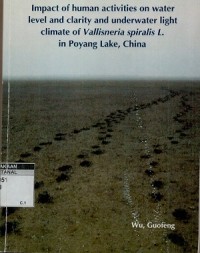 Impact of human activities on water level and clarity and underwater light climate of vallisneria spiralis L. in Poyang Lake, China