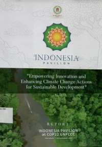 Indonesia Pavilion : empovering innovation and enhancing climate change actions for sustainable development