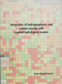 Integration of hydrogeophysics and remote sensing with coupled hydrological models