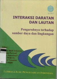 Interaksi daratan dan lautan: pengaruhnya terhadap sumberdaya dan lingkungan