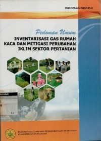 Pedoman umum inventarisasi GAS rumah kaca dan mitigasi perubahan iklim sektor pertanian