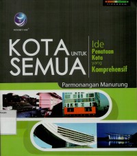 Kota untuk semua: ide penataan kota yang komprehensif